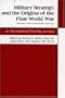 Military Strategy and the Origins of the First World War