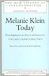 Melanie Klein Today: Mainly Practice: Developments in Theory and Practice (New Library of Psychoanalysis 8)