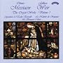 Messiaen - Complete Organ Works, Vol 1