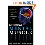 Building Mental Muscle: Conditioning Exercises for the Six Intelligence Zones