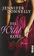 Die Wildrose: Roman (Rosen-Trilogie)