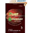 Plant Biotechnology and Genetics: Principles, Techniques and... by C. Neal Stewart Jr.