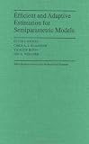 Efficient and Adaptive Estimation for Semiparametric Models (Johns Hopkins Studies in the Mathematical Sciences)