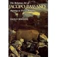 The Religious Art of Jacopo Bassano: Painting as Visual Exegesis (Cambridge Studies in New Art History and Criticism) by Paolo Berdini