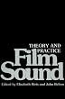Film Sound: Theory and Practice