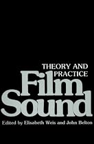 Film Sound: Theory and Practice