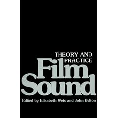 Film Sound: Theory and Practice
