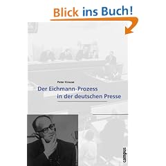 Der Eichmann-Prozess in der deutschen Presse (Wissenschaftliche Reihe des Fritz Bauer Instituts)