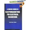 A Concise Course in Electromagnetism for Electrical Engineering by Tapeng Tsao
