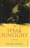 Speak sunlight : a memoir