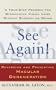 See Again!: Reversing and Preventing Macular Degeneration