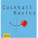 Cocktail Basics . GU Basic cooking: Alles, was man braucht, um tolle Drinks zu mixen