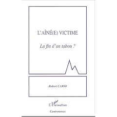 L'a�n�(e) victime : La fin d'un tabou ?
