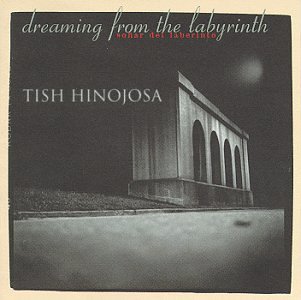 Tish Hinojosa - Dreaming from the Labyrinth (SoAar del Laberinto) - Zortam Music