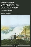 Verdes Valles, Colinas Rojas / Green Valleys, Red Hills 1: La tierra convulsa (Coleccion Andanzas) (Coleccion Andanzas)