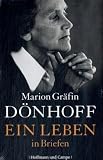 Ein Leben in Briefen - Marion Gr�fin D�nhoff