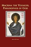 Macrina the Younger, philosopher of God