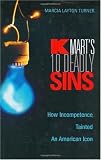 Kmart's Ten Deadly Sins: How Incompetence Tainted an American Icon