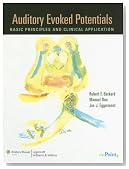 Auditory Evoked Potentials: Basic Principles and Clinical Application (Point (Lippincott Williams & Wilkins))