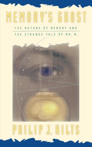 Memory'S Ghost: The Nature Of Memory And The Strange Tale Of Mr. M Book Image