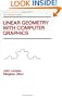 Linear Geometry with Computer Graphics (Chapman & Hall/CRC Pure and Applied Mathematics)