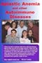 Aplastc Anemia and Other Autoimmune Diseases (Help Your Body Heal Itself)