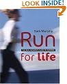 Run for Life: The Real Woman's Guide to Running