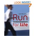 Run for Life: The Real Woman's Guide to Running