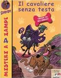 Il cavaliere senza testa. Scooby-Doo!