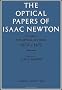 The Optical Papers of Isaac Newton: Volume 1, The Optical Lectures 1670-1672: Volume 1. The Optical Lectures 1670-1672