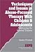 Techniques and Issues in Abuse-Focused Therapy with Children & Adolescents: Addressing the Internal Trauma (Interpersonal Violence: The Practice Series)
