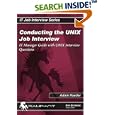 Conducting the UNIX Job Interview: IT Manager Guide with UNIX... by  Adam Haeder