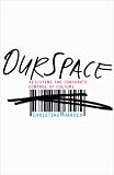 OurSpace : Resisting The Corporate Control Of Culture