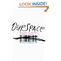 OurSpace: Resisting the Corporate Control of Culture