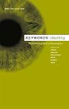 Keywords: Identity: For a Different Kind of Globlization