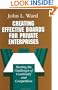 Creating Effective Boards for Private Enterprises: Meeting the Challenges of Continuity and Competition (Jossey Bass Business and Management Series)
