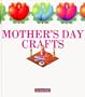 Mother's Day Crafts (Holiday Crafts)