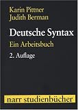 Deutsche Syntax: Ein Arbeitsbuch (Narr Studienb&uuml;cher) - Karin Pittner, Judith Berman