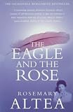 The Eagle and the Rose: A Remarkable True Story