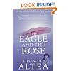 The Eagle And The Rose: A Remarkable True Story