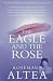 The Eagle and the Rose: A Remarkable True Story