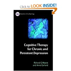 Cognitive Therapy for Chronic and Persistent Depression (Wiley Series in Clinical Psychology)