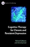 Cognitive Therapy for Chronic and Persistent Depression (Wiley Series in Clinical Psychology)