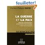 La guerre et la paix : Approches contemporaines de la s�curit� et de la strat�gie