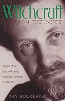 Witchcraft From the Inside: Origins of the Fastest Growing Religious Movement in America