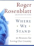 Where We Stand: 30 Reasons for Loving Our Country