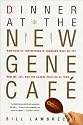 Dinner at the New Gene Cafe: How Genetic Engineering Is Changing What We Eat, How We Live, and the Global Politics of Food
