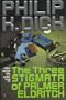 The Three Stigmata of Palmer Eldritch