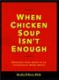 When Chicken Soup Isn't Enough: Managing Your Anger in an Increasingly Angry World