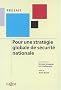 Pour une strat�gie globale de s�curit� nationale